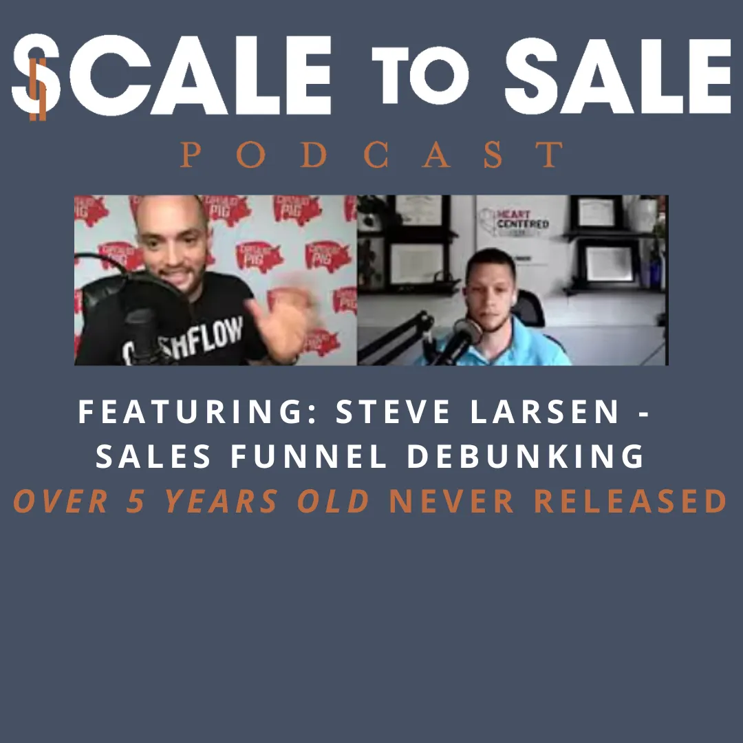 Mark Crandall interviewing Steve Larsen on the Scale to Sale Podcast—discussing levels of funnel marketing.