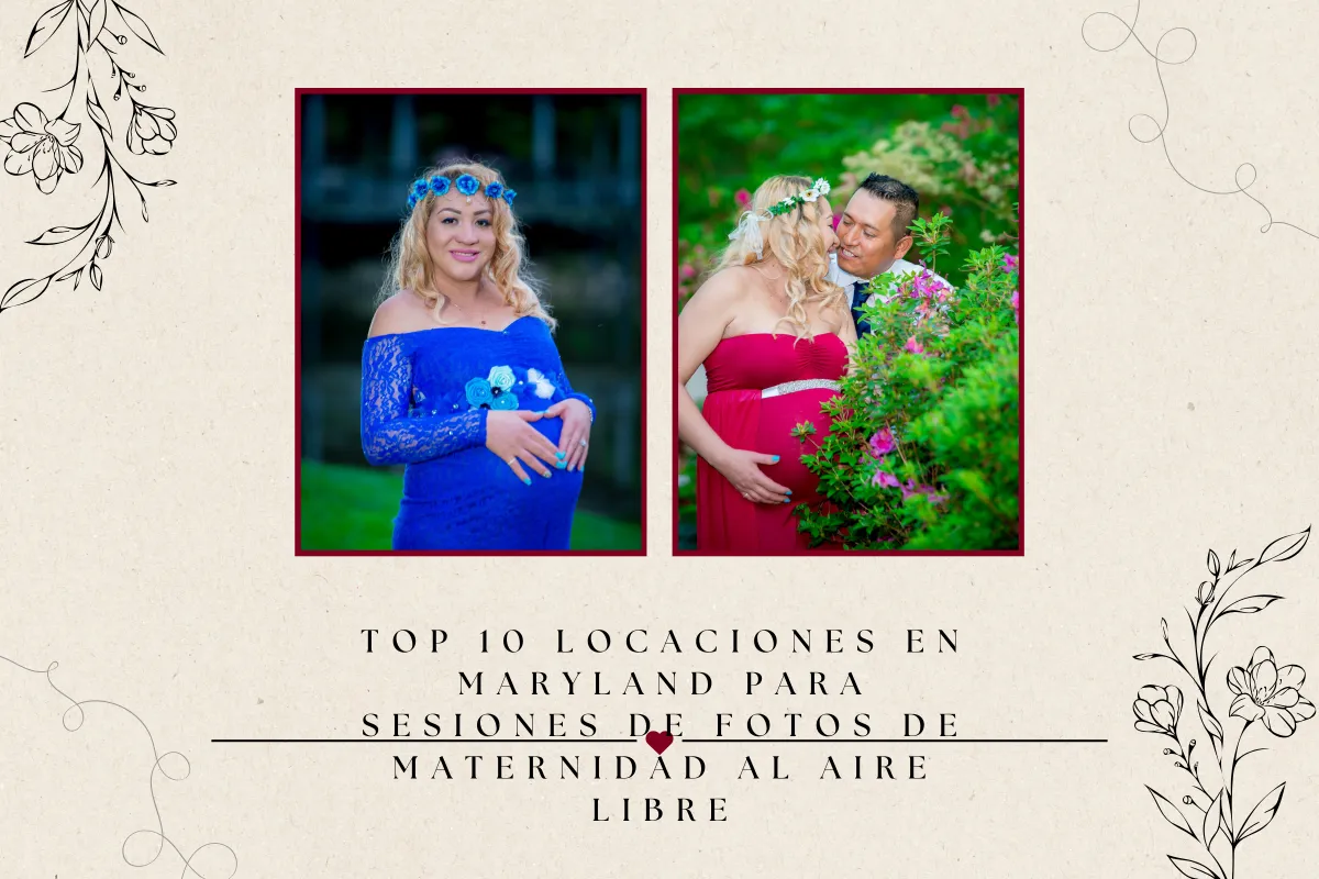 Top 10 locaciones en Maryland para sesiones de fotos de maternidad al aire libre