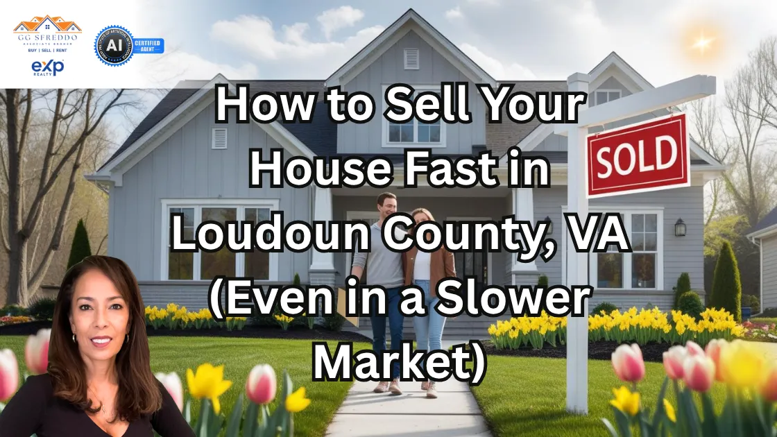 How to Sell Your House Fast in Loudoun County, VA (Even in a Slower Market)