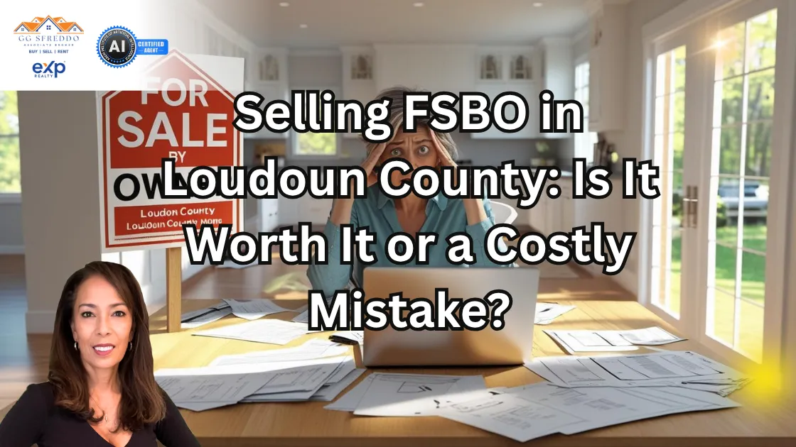 Selling FSBO in Loudoun County: Is It Worth It or a Costly Mistake?