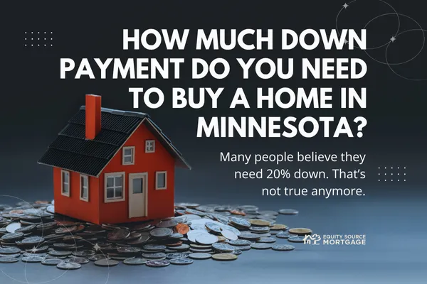 How Much Down Payment Do You Need to Buy a Home in Minnesota?