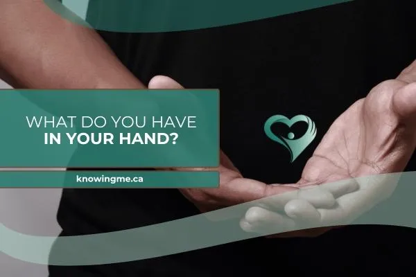 What Do You Have in Your Hand?
