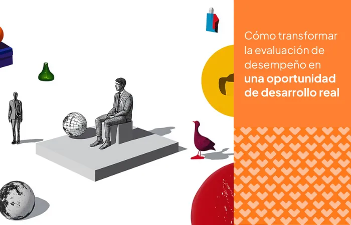 Cómo transformar la evaluación de desempeño en una oportunidad de desarrollo real
