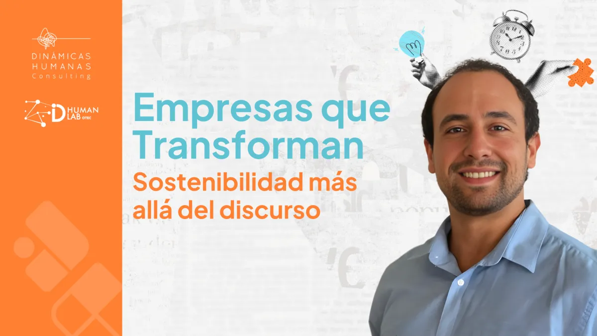 Empresas que transforman: sostenibilidad más allá del discurso con Victor Bravo