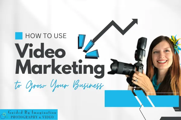 How to Use Video Marketing to Grow Your Business