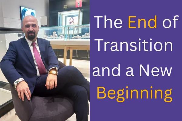 The End of Transition and a New Beginning