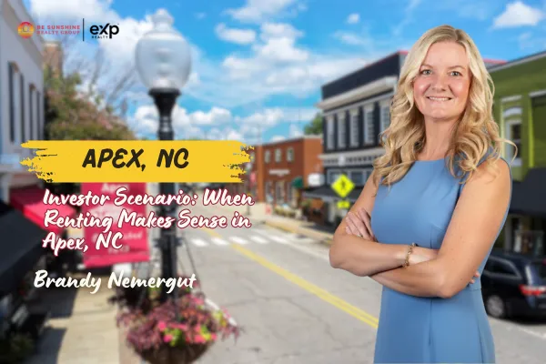 Investor Scenario: When Renting Makes Sense in Apex, NC