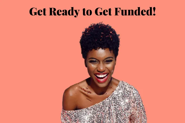 get ready to get funded