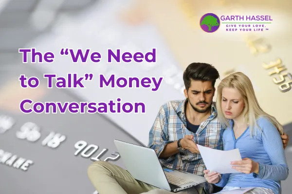 The “We Need to Talk” Money Conversation