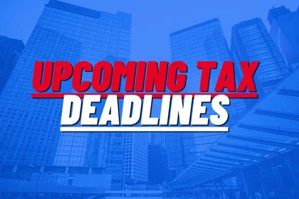 Upcoming Tax Deadlines