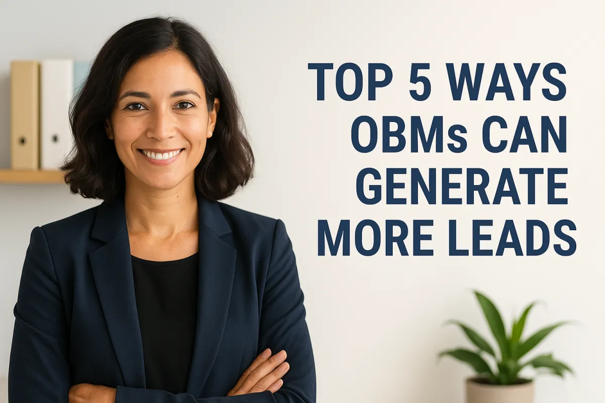 Lead generation strategies for Online Business Managers  How OBMs can attract more clients  Best ways for OBMs to find leads  OBM marketing and client acquisition tips