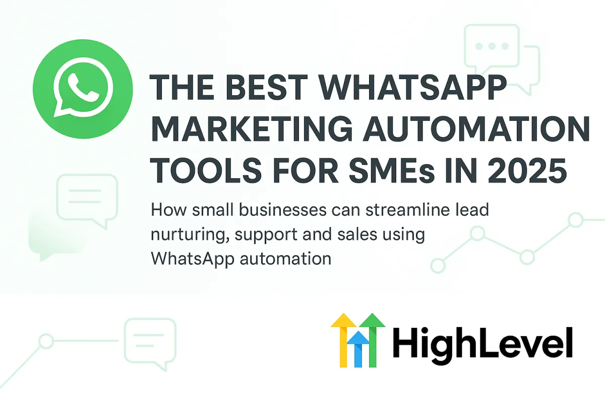WhatsApp marketing automation, WhatsApp CRM integration, HighLevel WhatsApp automation, WhatsApp Business API UK