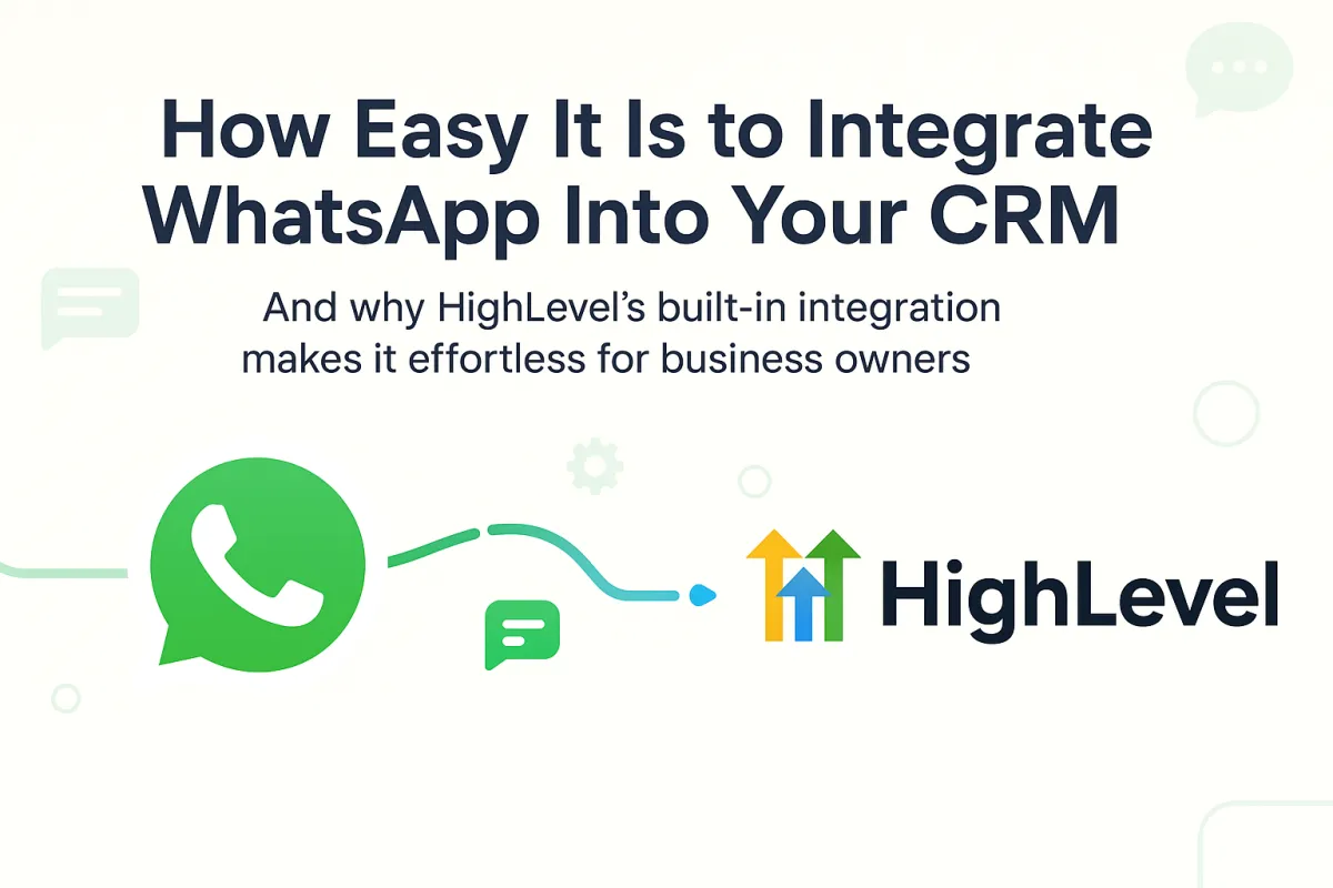 WhatsApp CRM integration, WhatsApp HighLevel automation, automate WhatsApp messages, WhatsApp CRM setup UK, MarketerM8 WhatsApp integration