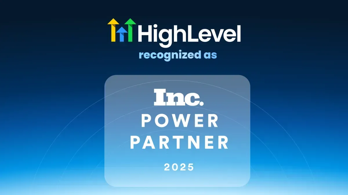 HighLevel Named a 2025 Inc. Power Partner – Thanks to You!