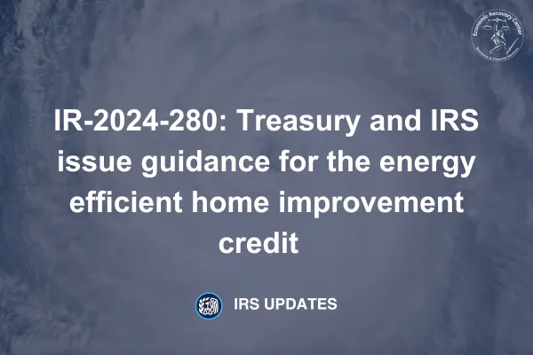 Treasury and IRS issue guidance for the energy efficient home improvement credit