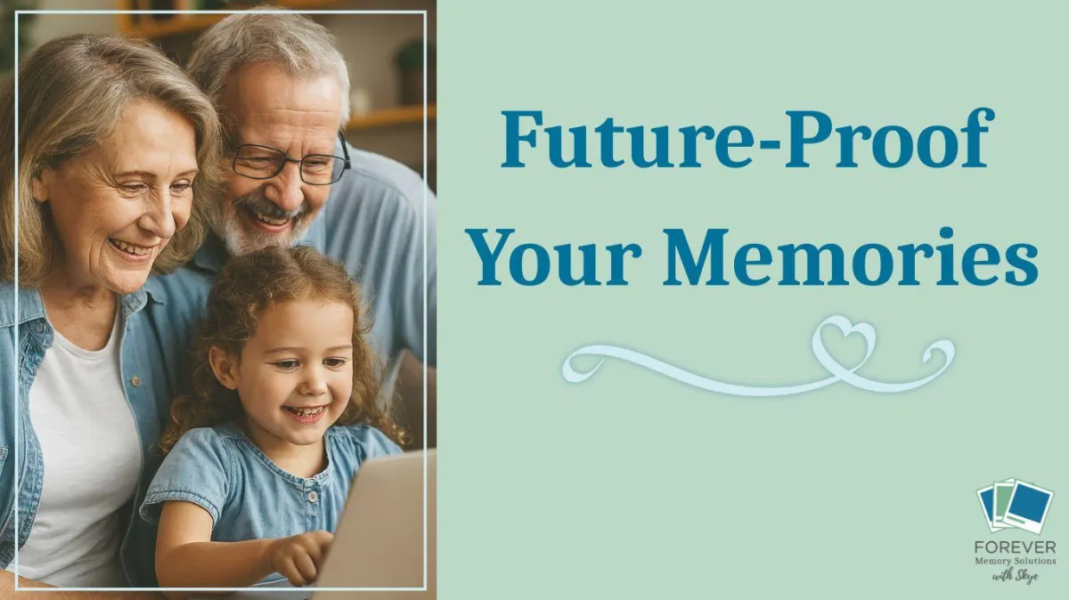 Future-Proof Your Memories