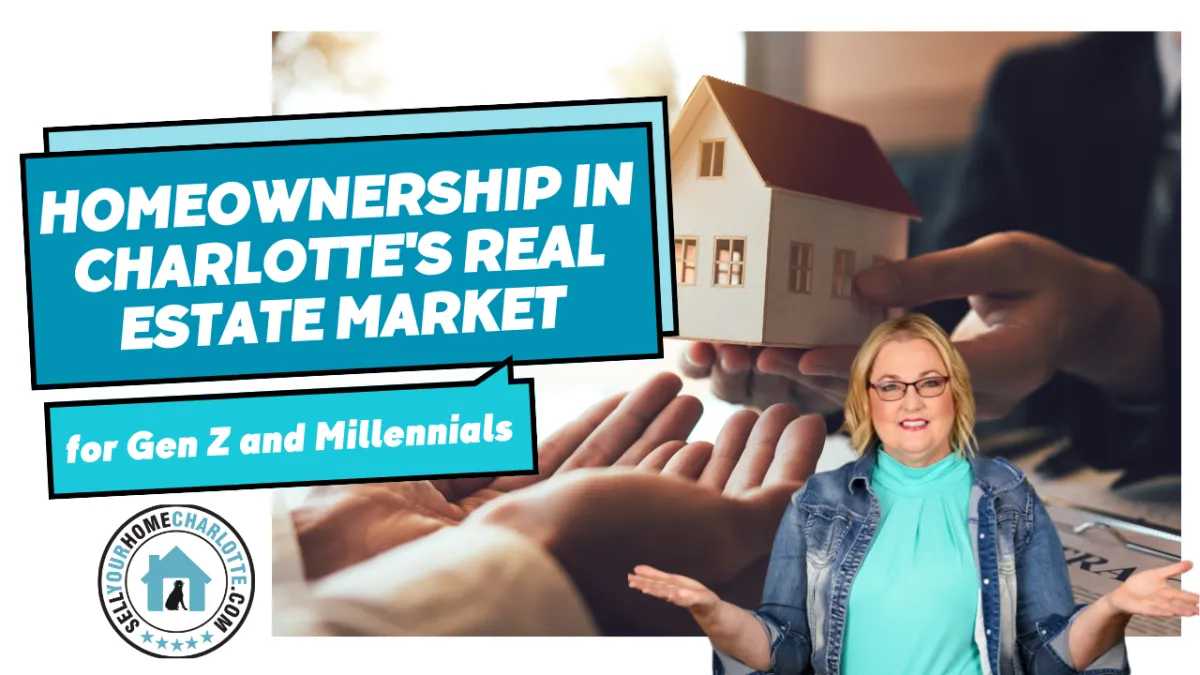  Homeownership in Charlotte's Real Estate Market for Gen Z and Millennial