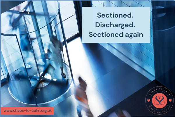 Sectioning, Unsectioned, Sectioned: A Mum’s Mental Health Fight