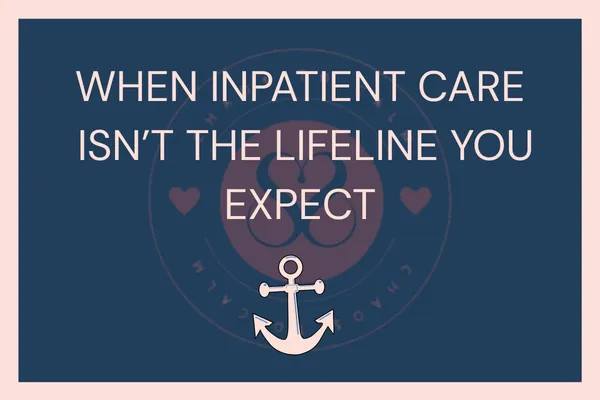 When Inpatient Care Isn’t the Lifeline You Expect