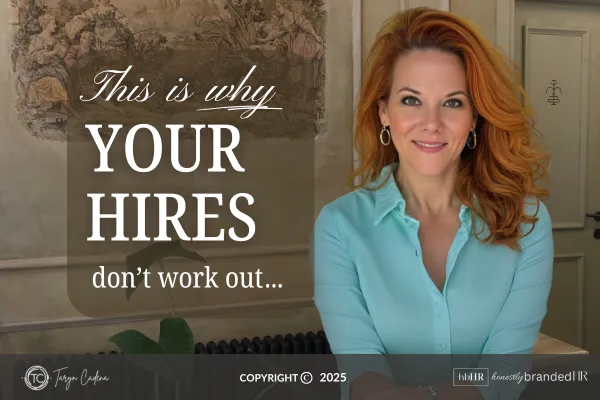 Why Your Hires Don’t Work Out (And What to Do Differently)