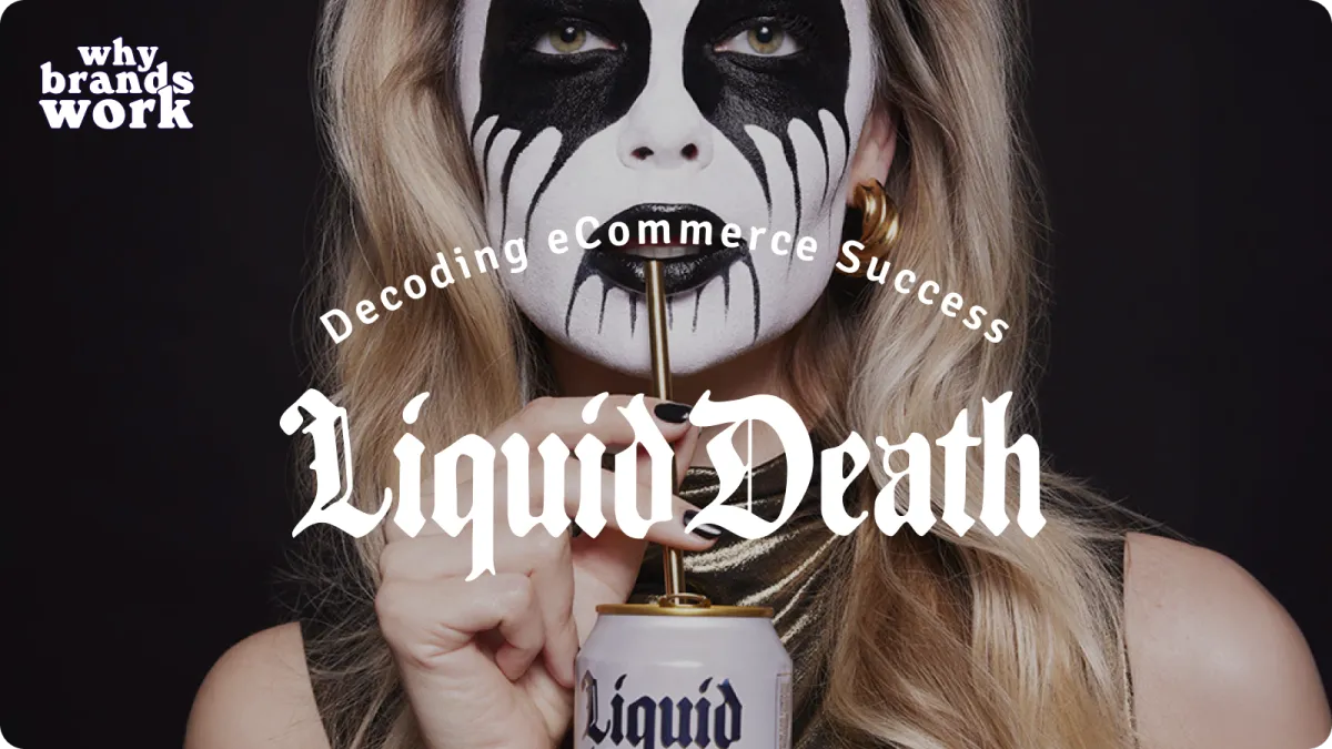 Liquid Death Episode 2 of Why Brands Work
