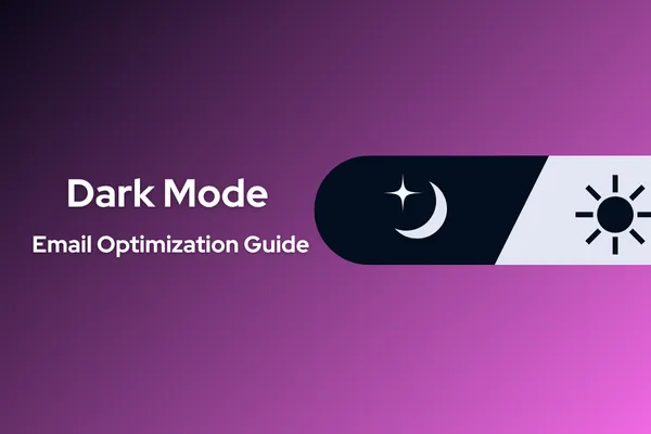 Dark Mode Email Design: How to Optimize for Better Visibility and UX