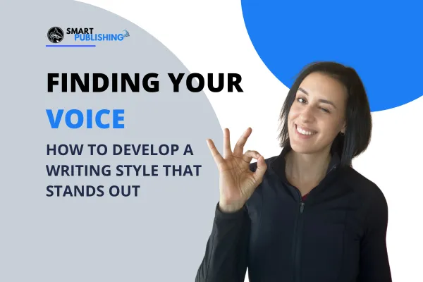 Finding Your Voice: How to Develop a Writing Style That Stands Out