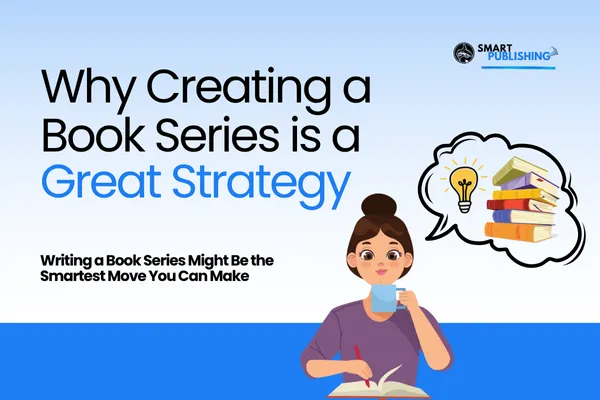 Why Writing a Book Series Might be the Smartest Move You Can Make