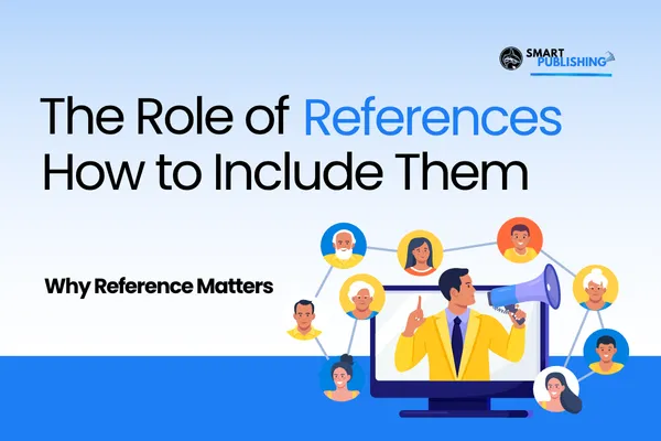 The Role of References and How to Include Them