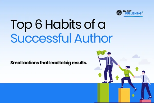 The 6 Habits of Successful Authors 