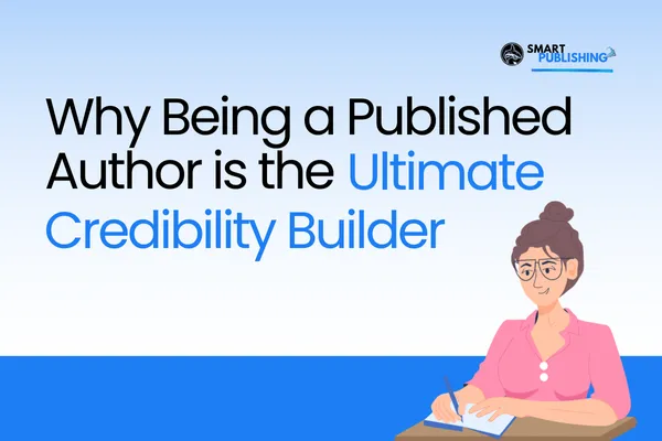 Why Being a Published Author is the Ultimate Credibility Builder