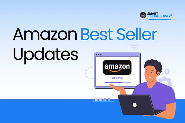 Amazon Bestseller Updates: What Authors Need to Know in 2025