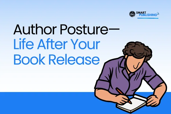 Author Posture: What Happens After You Publish Your Book