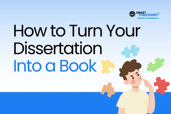 How to Turn Your Dissertation Into a Book (and Actually Make It Readable)
