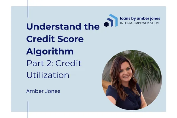 Understand the Credit Score Algorithm – Part 2: Credit Utilization