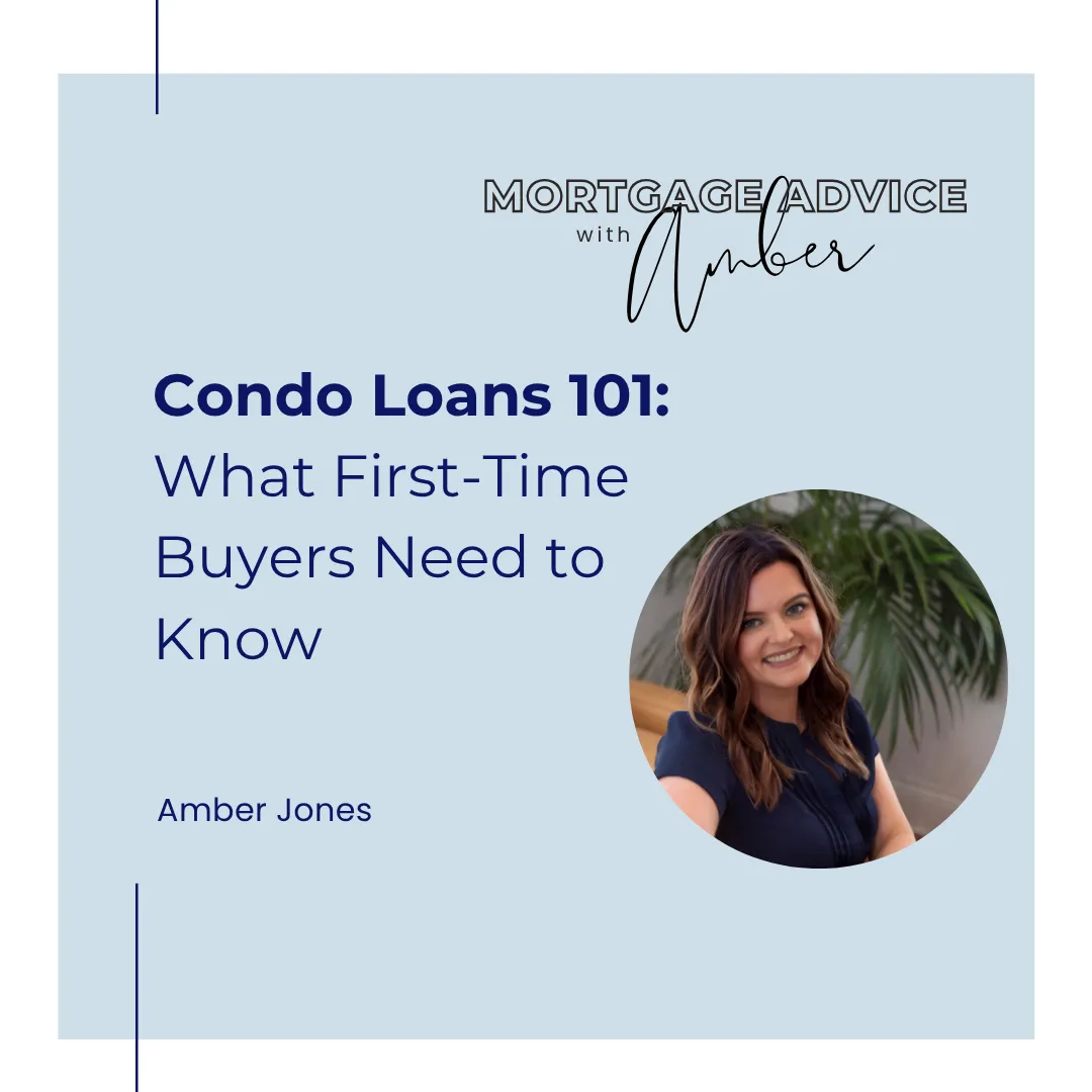 Condo Loans 101: What First-Time Buyers Need to Know