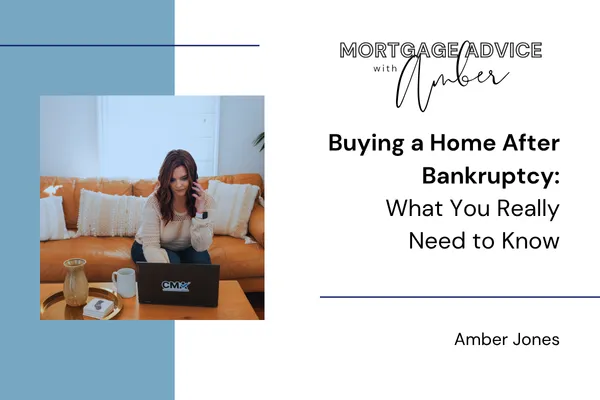 Buying a Home After Bankruptcy: What You Really Need to Know