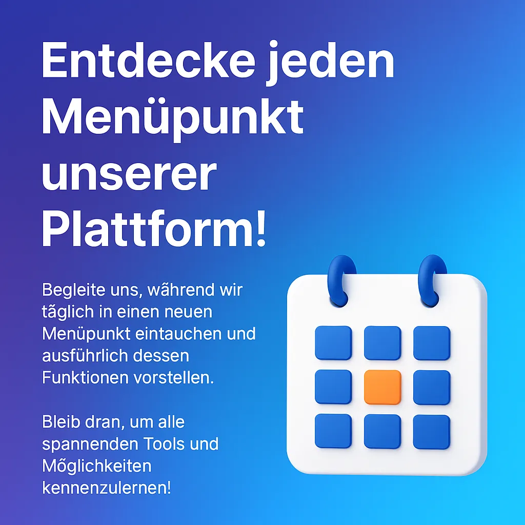 Kalender-Icon mit Text „Entdecke jeden Menüpunkt unserer Plattform!“ auf blauem Verlaufshintergrund – ideal als visuelle Einleitung für eine Blogserie zu Softwarefunktionen.
