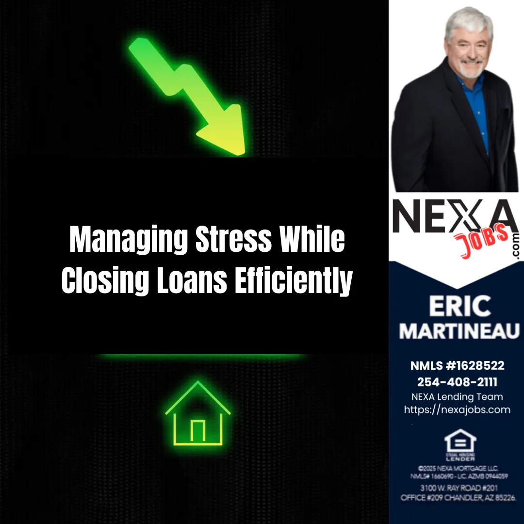 Nexa Jobs- Managing Stress While Closing Loans Efficiently