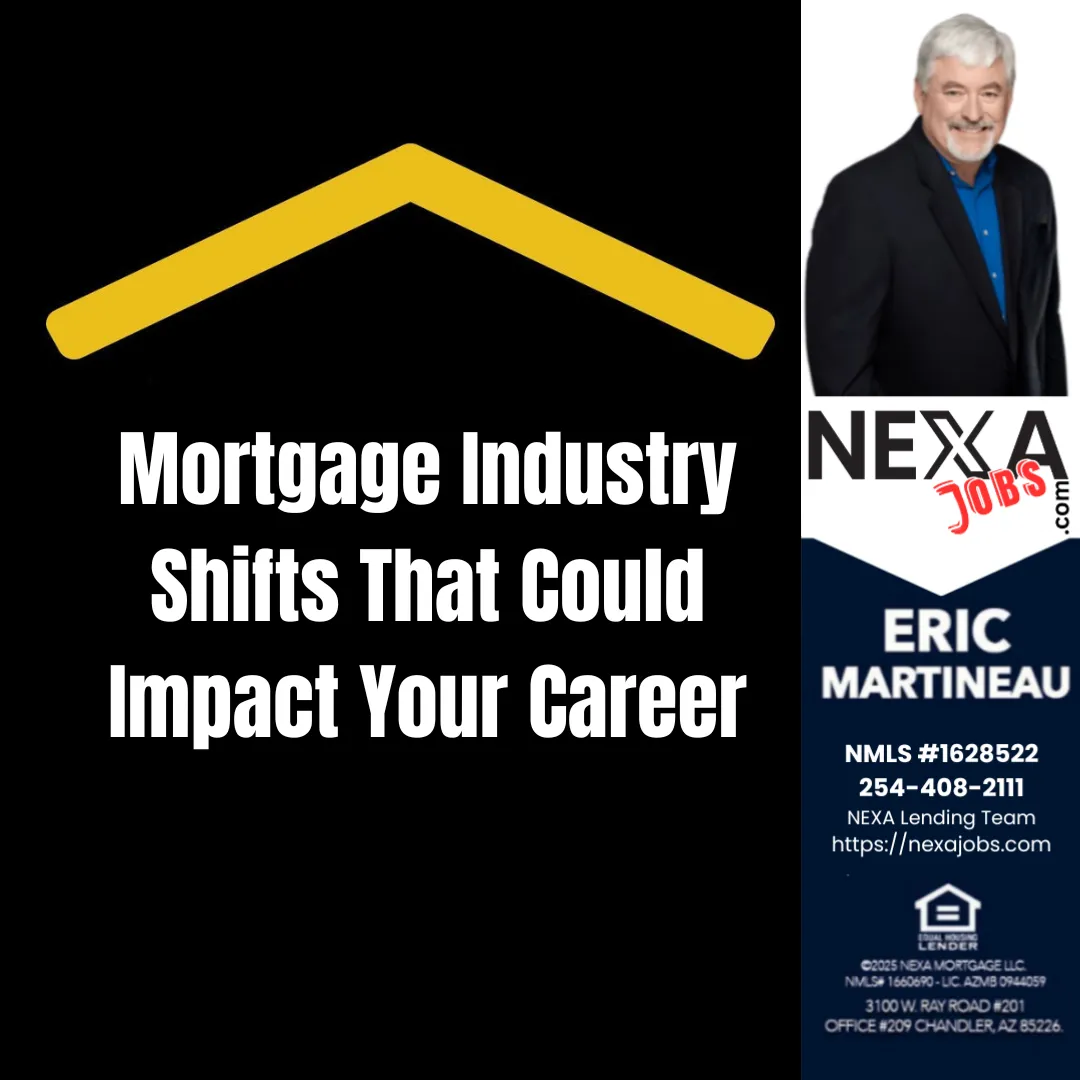 Nexa Jobs- Mortgage Industry Shifts That Could Impact Your Career
