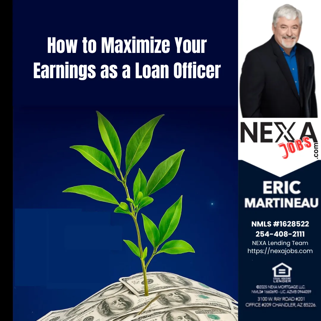 Nexa Jobs- How to Maximize Your Earnings as a Loan Officer