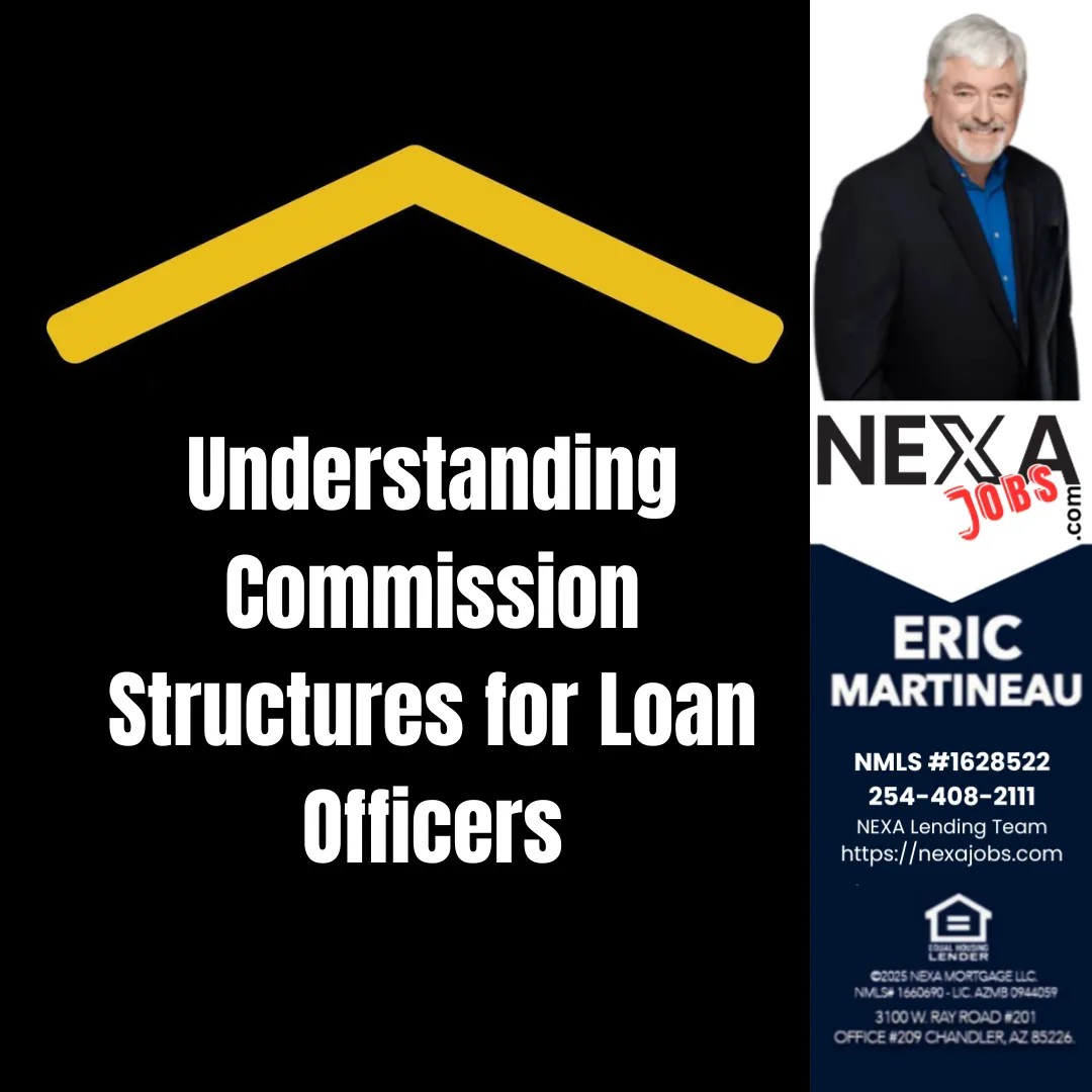 Nexa Jobs- Understanding Commission Structures for Loan Officers