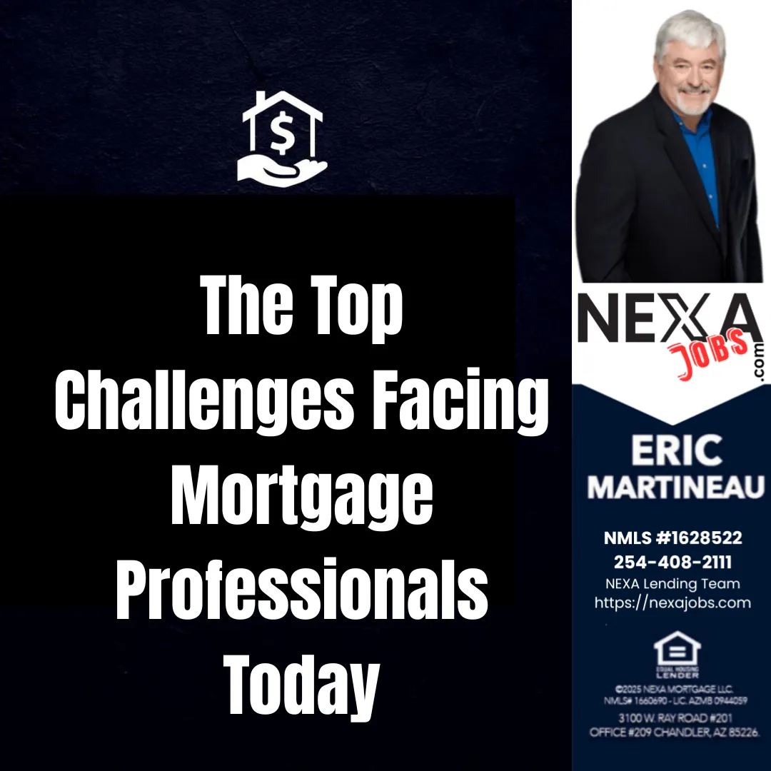 Nexa Jobs- The Top Challenges Facing Mortgage Professionals Today