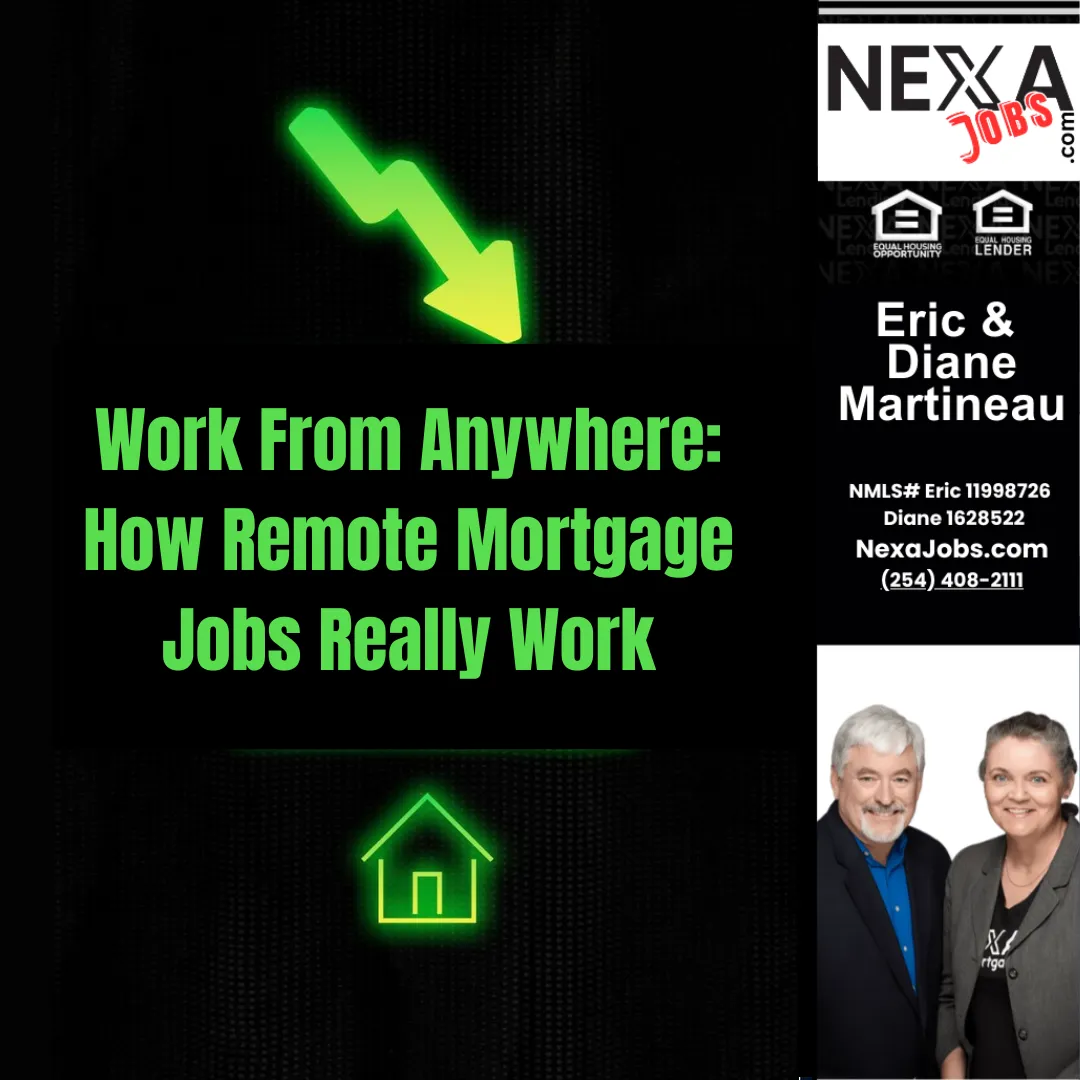 Work From Anywhere: How Remote Mortgage Jobs Really Work