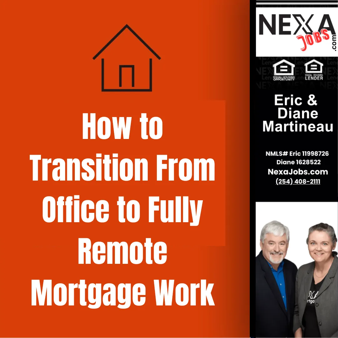 How to Transition From Office to Fully Remote Mortgage Work