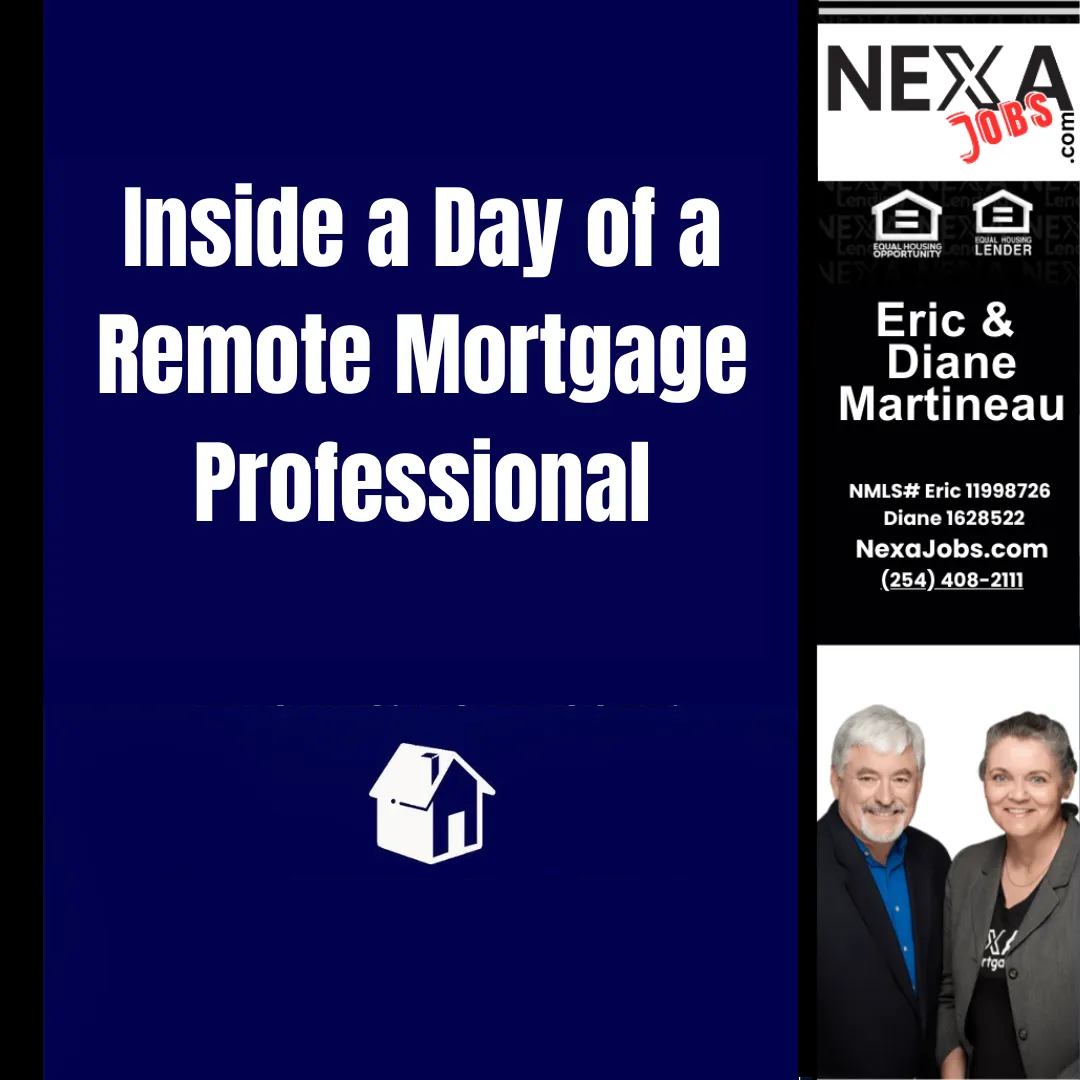 Inside a Day of a Remote Mortgage Professional
