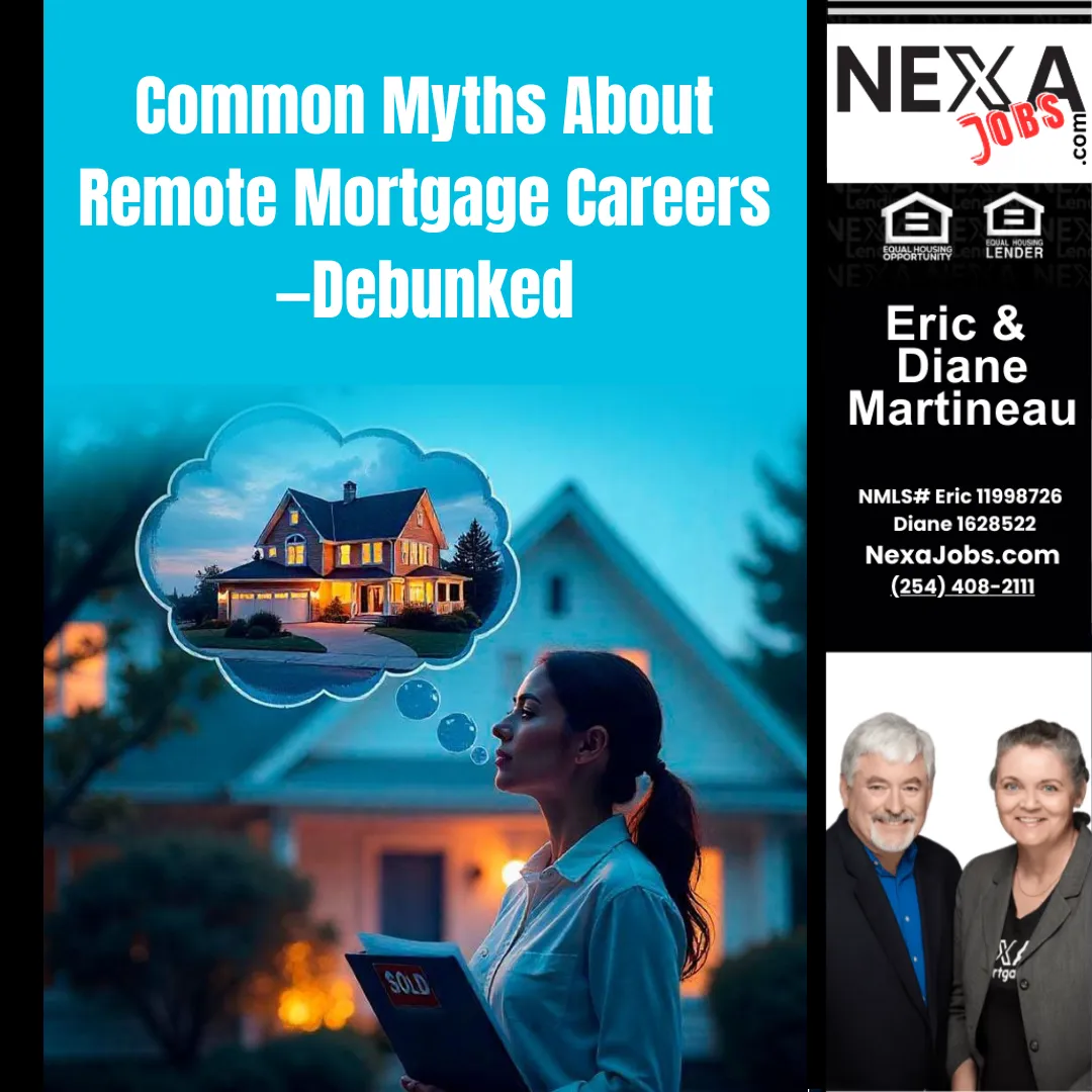 Common Myths About Remote Mortgage Careers—Debunked