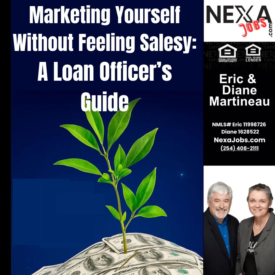 Marketing Yourself Without Feeling Salesy: A Loan Officer’s Guide