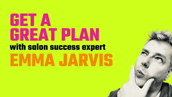 Supercharge Your Salon Success: Get a GREAT Plan with Emma Jarvis and coach Phil Jackson