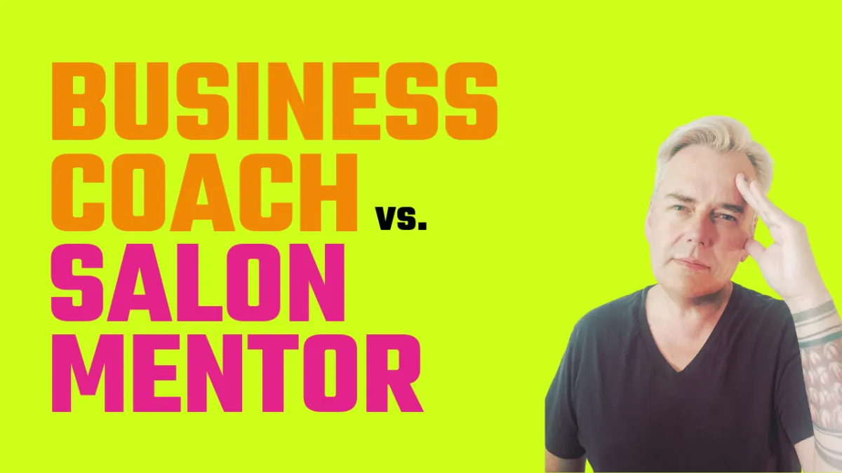 Business Coach vs. Salon Mentor: Which One is Right for You?